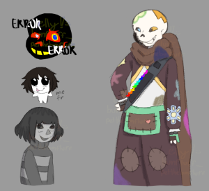 a headshot of error sans, a half-body of ink sans, a half-body of core frisk and a doodle of myself as a silly creature